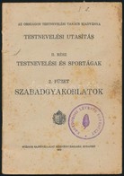 Testnevelési Utasítás II. Rész. Testnevelési Sportágak. 2. Füzet: Szabadgyakorlatok. Bp., 1926, Stádium, 40 P. Kiadói Pa - Non Classés