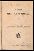 Csarada János: A Tételes Nemzetközi Jog Rendszere. Bp., 1901, Politzer Zsigmond. Sérült Félvászon Kötésben. - Non Classés