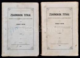 Szokoly Viktor: A Zsarnokok Titkai I-IV. Krisztus Születését?l A Legújabb Korig. Pest, 1871, Pfeifer Ferdinánd, (Hornyán - Non Classificati