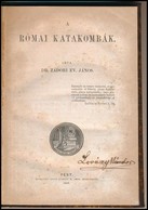 Dr. Zádori Ev. János: A Római Katakombák. Pest, 1868, Emich Gusztáv, 185+3 P.+9 Fametszet? T. (1 Kihajtható.) Aranyozott - Zonder Classificatie