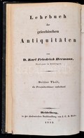 Dr. Karl Friedrich Hermann: Lehrbuch Der Griechischemn Antiquitäten. Dritter Theil. 
Heidelberg, 1852, J.C.B. Mohr.,XII+ - Ohne Zuordnung