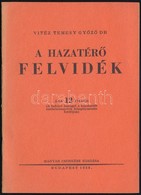 Vitéz Temesy Gy?z? Dr.: A Hazatér? Felvidék. Bp.,1938, Magyar Cserkész, 16 P. Térképpel Illusztrált. Kiadói T?zött Papír - Zonder Classificatie