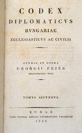 Fejér György: Codex Diplomaticus Hungariae Ecclesiasticus Ac Civilis. I-II. Kötet. Buda, 1829. Typ. Typogr. Regiae Unive - Non Classificati