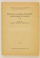 Hajdú P.; Kristó Gy.; Róna-Tas A. (szerk.): Bevezetés A Magyar ?störténet Kutatásának Forrásaiba I:2. Bp., 1988. Tanköny - Non Classificati