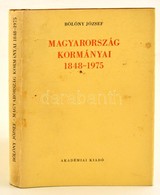 Bölöny József: Magyarország Kormányai 1848-1992. Csatolva: Közös Miniszterek - Horvát Bánok - Fiumei Kormányzók 1867-191 - Ohne Zuordnung