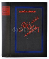 Takáts Sándor: Régi Id?k, Régi Emberek. Bp.,[1930], Athenaeum. Második Kiadás. Kiadói Festett Egészvászon Sorozatkötés,  - Ohne Zuordnung