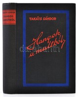 Takáts Sándor: Hangok A Múltból. Bp.,[1930], Athenaeum. Második Kiadás. Kiadói Festett Egészvászon Sorozatkötés, Jó álla - Ohne Zuordnung