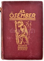 Lambrecht Kálmán: Az ?sember. Bp., 1931, Dante (?svilágok élete). Megviselt Vászonkötésben, Gerince Sérült, Egyébként Jó - Non Classificati