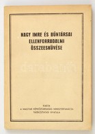 Nagy Imre és B?ntársai Ellenforradalmi összeesküvése. Bp., é.n., Magyar Népköztársaság Minisztertanácsa Tájékoztatási Hi - Ohne Zuordnung