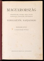 Magyarország Történelme, Földje, Népe, élete, Gazdasága, Irodalma, M?vészete Vereckét?l Napjainkig. III. Kötet. A Magyar - Non Classificati