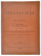 Huszka József: A Székely Ház. Függelékét Az árják és Az Ugorok érintkezésér?l írta Fiók Károly.
Bp. 1895. Pesti Könyvny. - Zonder Classificatie