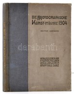 Die Photographische Kunst Im Jahre 1904. Ein Jahrbuch Für Künstlerische Photographie Herausgegeben Von F. Matthies-Masur - Non Classés