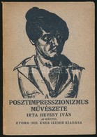 Hevesy Iván: A Posztimpresszionizmus M?vészete. Gyoma, 1922, Kner Izidor, 99+1 P. Egészoldalas és Szövegközti Illusztrác - Zonder Classificatie