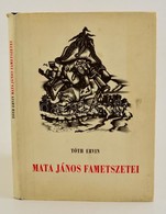 Tóth Ervin: Mata János Fametszetei. Számozott Példány.
Mata János Fametszetei. Debrecen, 1962. TIT Hajdú-Bihar M. Szerv. - Unclassified