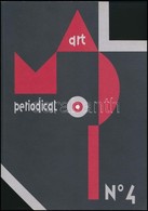 2003 MADI Art Periodical No. 4. 'Kassák és A MADI Ma.' Szerk.: Dárdai Zsuzsa, Saxon-Szász János.  

Kiadói Papírkötésben - Non Classificati