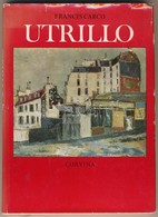 Carco, Francis: Utrillo. Bp., 1971, Corvina. Kiadói Egészvászon Kötés, Papír Véd?borítóval, Jó állapotban. - Ohne Zuordnung