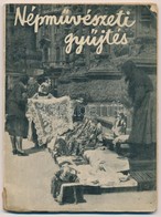 Ács Lipót: Népm?vészeti Gy?jtés. Bp., 1928, Singer és Wolfner. Kiadói Papírkötés, Kissé Kopottas állapotban. - Non Classés