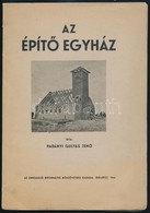 Padányi Gulyás Jen?: Az épít? Egyház. Bp., 1944, Országos Református N?szövetség, VI+38 P. Egészoldalas és Szövegközti F - Unclassified