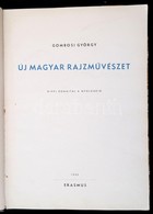 Gombosi György: Új Magyar Rajzm?vészet. Rippl Rónaitól A Nyolcakig. Bp., 1945, Erasmus. Kiadói Félvászon Kötésben, Megvi - Non Classés