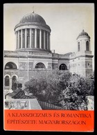 Zádor Anna: A Klasszicizmus és Romantika építészete Magyarországon. Bp., 1981. Magyar Helikon - Non Classés