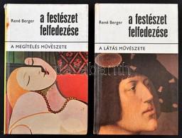 René Berger: A Festészet Felfedezése 1-2. 1. Kötet: A Látás M?vészete. 2. Kötet: A Megítélés M?vészete. Bp.,1977, Gondol - Non Classés