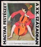 D. Fehér Zsuzsa, Pogány Ö. Gábor: Magyar Festészet A XX. Században. Bp., 1975, Corvina. Kiadói Egészvászon Kötésben, Kia - Zonder Classificatie