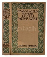 Szabó László: Magyar Fest?m?vészet. Bp., 1916, Élet. Kiadói Egészvászon-kötés, Foltos. - Non Classés