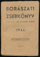 Borászati Zsebkönyv. Szerk.: Dr. Baross Endre. Negyvenötödik évfolyam. Bp.,1944, Tátrai-ny. Kiadói Papírkötés, Néhány Fe - Non Classificati