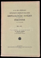 1918 A M. Kir. Központi Sz?lészeti Kísérleti Állomás és Ampelologiai Intézet évkönyve. VII. évf. 1916-1917. Szerk.: Dr.  - Unclassified