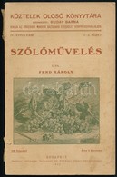 Fend Károly: Sz?l?m?velés. Köztelek Olcsó Könyvtár. IV. évf. 1-2. Sz. Kiadja: Országos Magyar Gazdasági Egyesület Könyvk - Non Classés