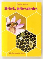 Faluba Zoltán: Méhek, Méhészkedés. Bp., 1983, Mez?gazdasági Könyvkiadó. Fekete-fehér és Színes Képekkel Illusztrálva. Ki - Zonder Classificatie