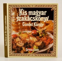 Gundel Károly: Kis Magyar Szakácskönyv. Átdolgozták Fiai Gundel Ferenc, és Gundel Imre. Bp.,1984, Corvina. Kiadói Karton - Zonder Classificatie