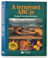 Garai Attila (szerk.): A Természet ABC-je. Családi Kérdezz-felelek. Bp., 1995, Reader's Digest Válogatás. Kiadói Kartoná - Non Classés