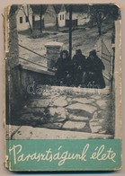 Ortutay Gyula: Parasztságunk élete. Bp., Officina.  Kiadói Kartonált Kötés, Gerince Hiányos, Megviselt állapotban. - Unclassified