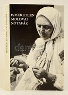 Ismeretlen Moldvai Nótafák. Csángófalvak énekközl?inek Szöveg- és Dallamkincse. Szeg? Júlia Gy?jtése. Válogatta és Szerk - Ohne Zuordnung