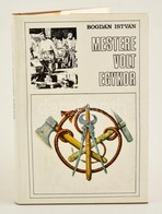 Bogdán István: Mestere Volt Egykor... Bp.,1984,Magvet?. Kiadói Egészvászon-kötés, Kiadói Papír Véd?borítóban. - Ohne Zuordnung