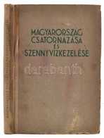 Magyarország Csatornázása és Szennyvízkezelése. Szerkeszti és Kiadja A Magyar Mérnök és Építészegylet. Szerk.: Lesenyei  - Ohne Zuordnung