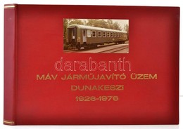 MÁV Járm?javító Üzem. Dunakeszi. 1926-1976. (Jubileumi Emlékalbum.) Szerk.: Szücs Béla, Koromán László, Káldos Erzsébet, - Ohne Zuordnung