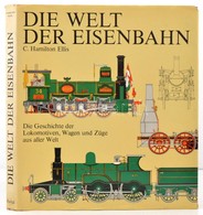 C. Hamilton Ellis: Die Welt Der Eisenbahn. Gothenburg, 1991, AB Nordbok. Német Nyelven. Kiadói Egészvászon-kötés, Kiadói - Unclassified