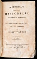 Cobbet Vilhelm: A' Protestans Reformátio' Historiája Angliában 's Irlandban. Polgártársai Felvilágosítására Folyólevelek - Ohne Zuordnung