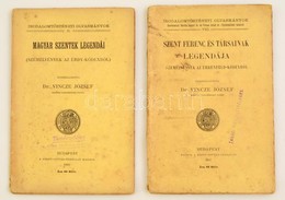 Dr. Vincze József (szerk.): Magyar Szentek Legendái. Bp., 1905.Szent István + U?: Szent Ferenc és Társainak Legendája. B - Zonder Classificatie