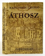 Rapcsányi László: Áthosz. A Szent Hegy és Lakói. Bp.,1979, Gondolat. Kiadói Egészvászon-kötés, Kiadói Papír Véd?borítóba - Zonder Classificatie