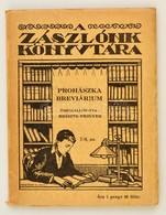 Prohászka Breviárium. Összeállította: Brisits Frigyes. Zászlónk Könyvtára 7-8. Sz. Bp.,1927, 'Élet'. Kiadói Papírkötés,  - Non Classificati