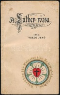 Virág Jen?: A Luther-rózsa. Bp., 1937, Fébé-ny.
Kiadói Illusztrált Papírkötés. - Non Classés