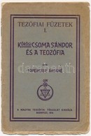 Toperczer Ákosné: K?rösi Csoma Sándor és A Teozófia. Teozófiai Füzetek 1. Bp., 1914, Magyar Teozófiai Társulat. Kiadói P - Ohne Zuordnung