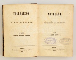 Garay János: Tollrajzok Garay Jánostól. I. Kötet: Novellák, Népmondák, és Legendák. Pest, 1846, Hartleben Konrád A., (Tr - Non Classés