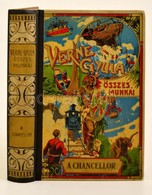 Verne Gyula: A Chancellor. Bp., é. N., Magyar Kereskedelmi Közlöny. Díszes, átkötött Vászonkötésben, Jó állapotban. - Zonder Classificatie