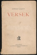 Áprily Lajos: Versek. 1. Kiadás. Bp. (1924.) Athenaeum. 90 L. Kiadói Papírborítóban. Ex Ibrissel. - Non Classificati