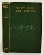 Herczeg Ferenc Emlékezései. II. Kötet: A Gótikus Ház. Bp.,1940, Singer és Wolfner. Második Kiadás. Kiadói Aranyozott Egé - Non Classés