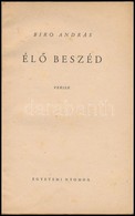 Biró András: Él? Beszéd. Versek. Bp.,1946, Egyetemi Nyomda, 48 P. Kiadói Papírkötés, Foltos Borítóval. 
Biró András (192 - Non Classificati